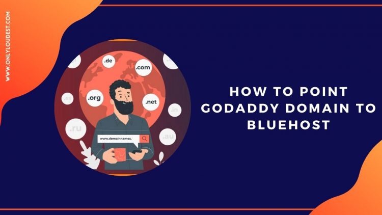 How to point godaddy domain to bluehost