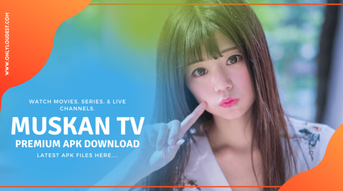 Muskan Tv Apk Download V11.0 Free For Android [Premium Unlocked]