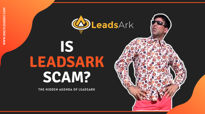 #1 LeadsArk Review – The Hidden Agenda Of LeadsArk