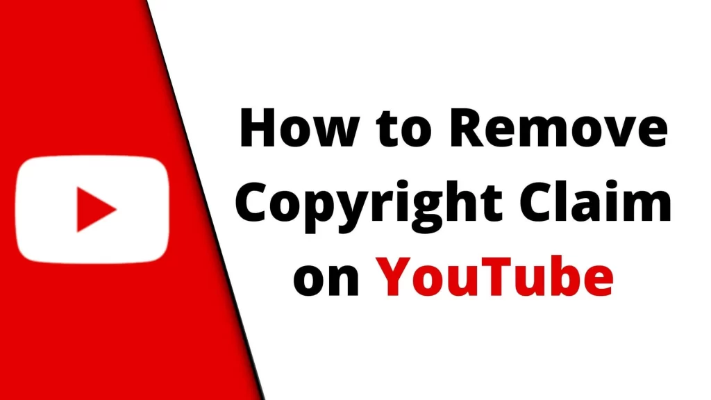 How to Remove a Copyright Claim on YouTube