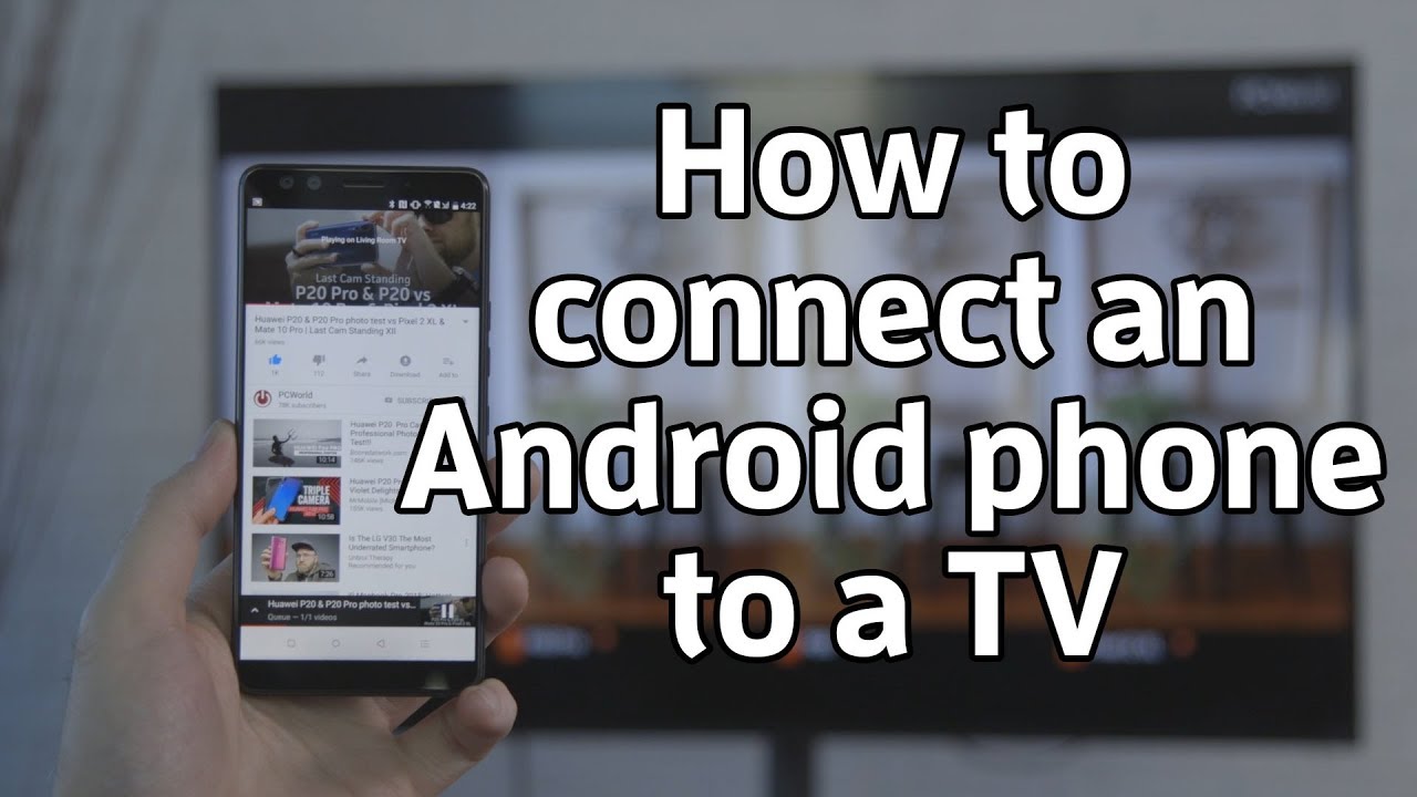 How to Connect Your Android Phone to Your Smart TV