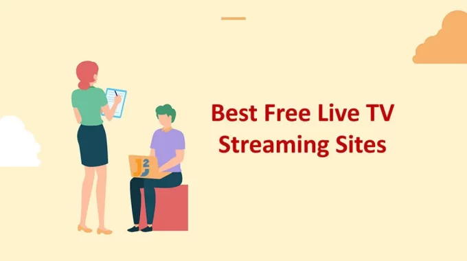 9 Best FREE Live TV Streaming Sites