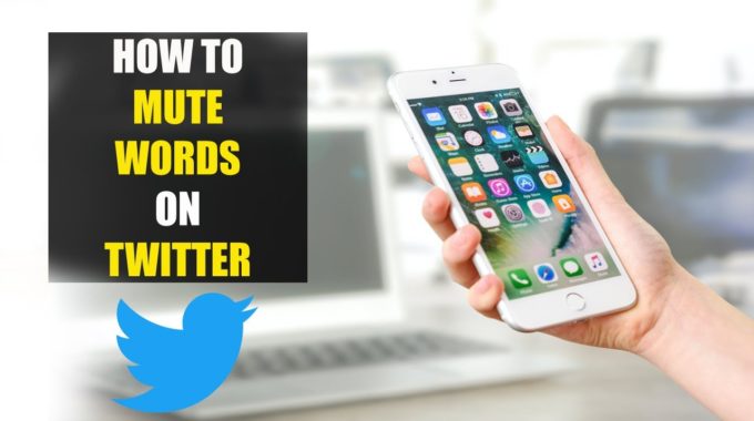 How to Mute Words on Twitter In 2025