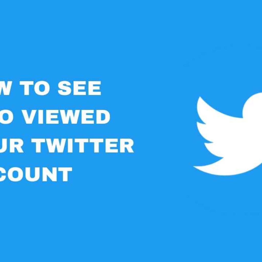 how-to-see-who-viewed-your-twitter-account