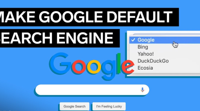 How to Make Google Your Default Search Engine