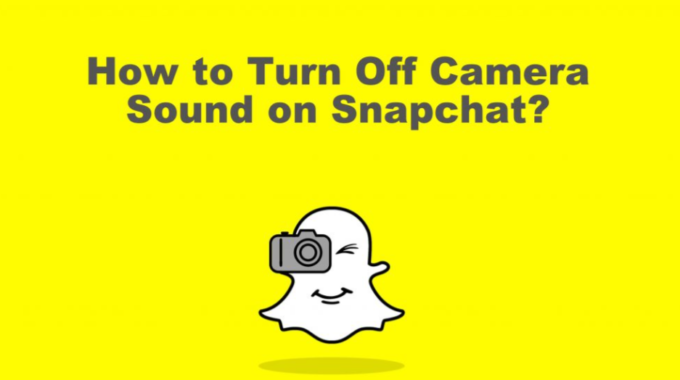 How to Turn Off Camera Sound in Snapchat