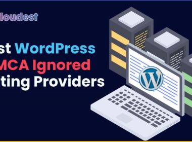 Best WordPress DMCA Ignored Hosting Providers