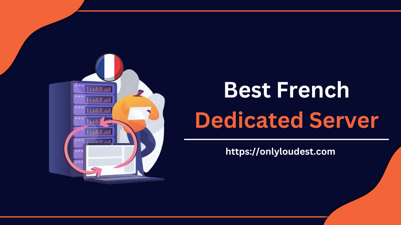 Best French Dedicated Server