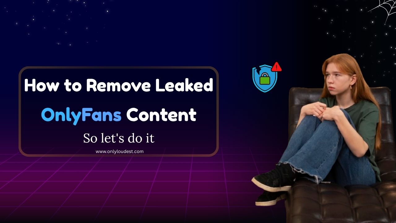 Remove Leaked OnlyFans Content