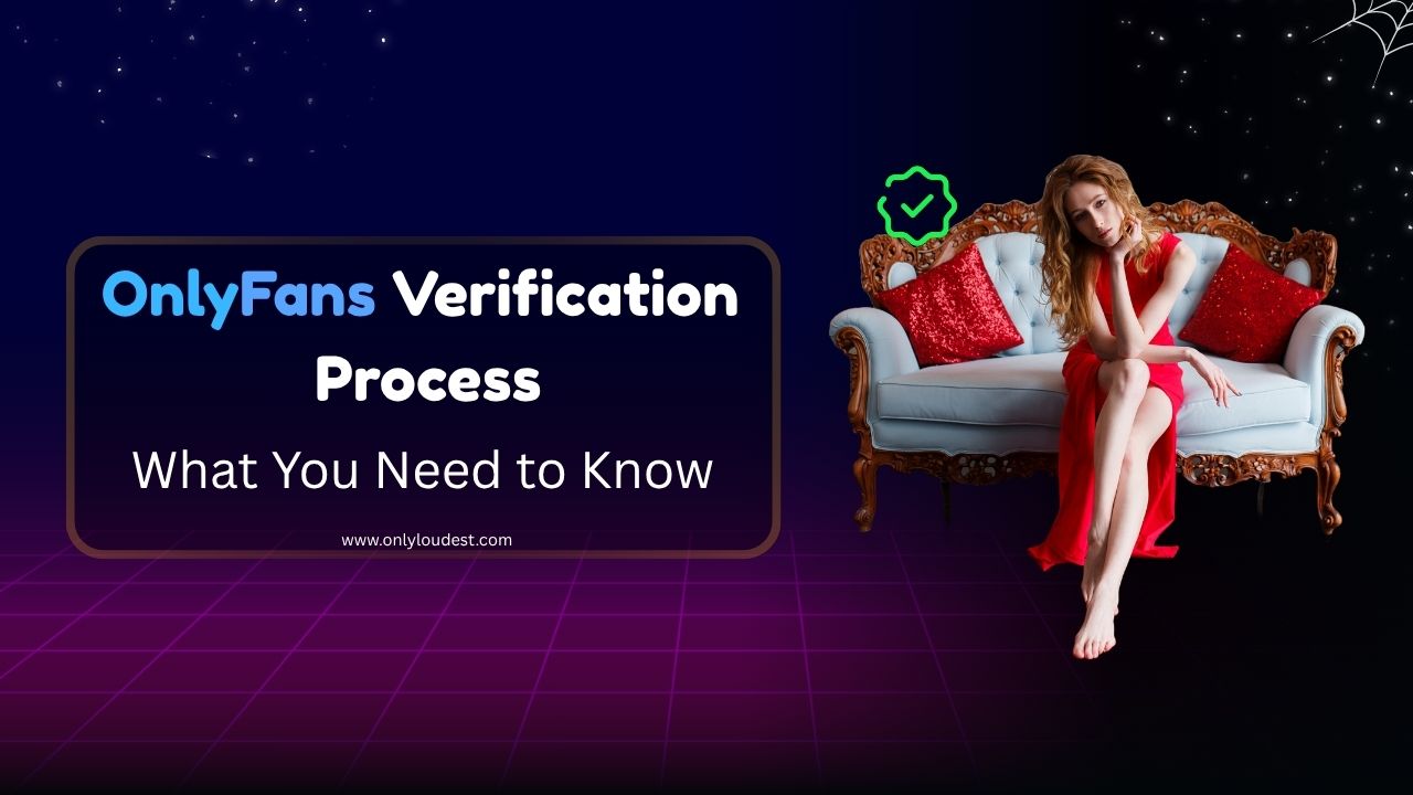 OnlyFans Verification Process