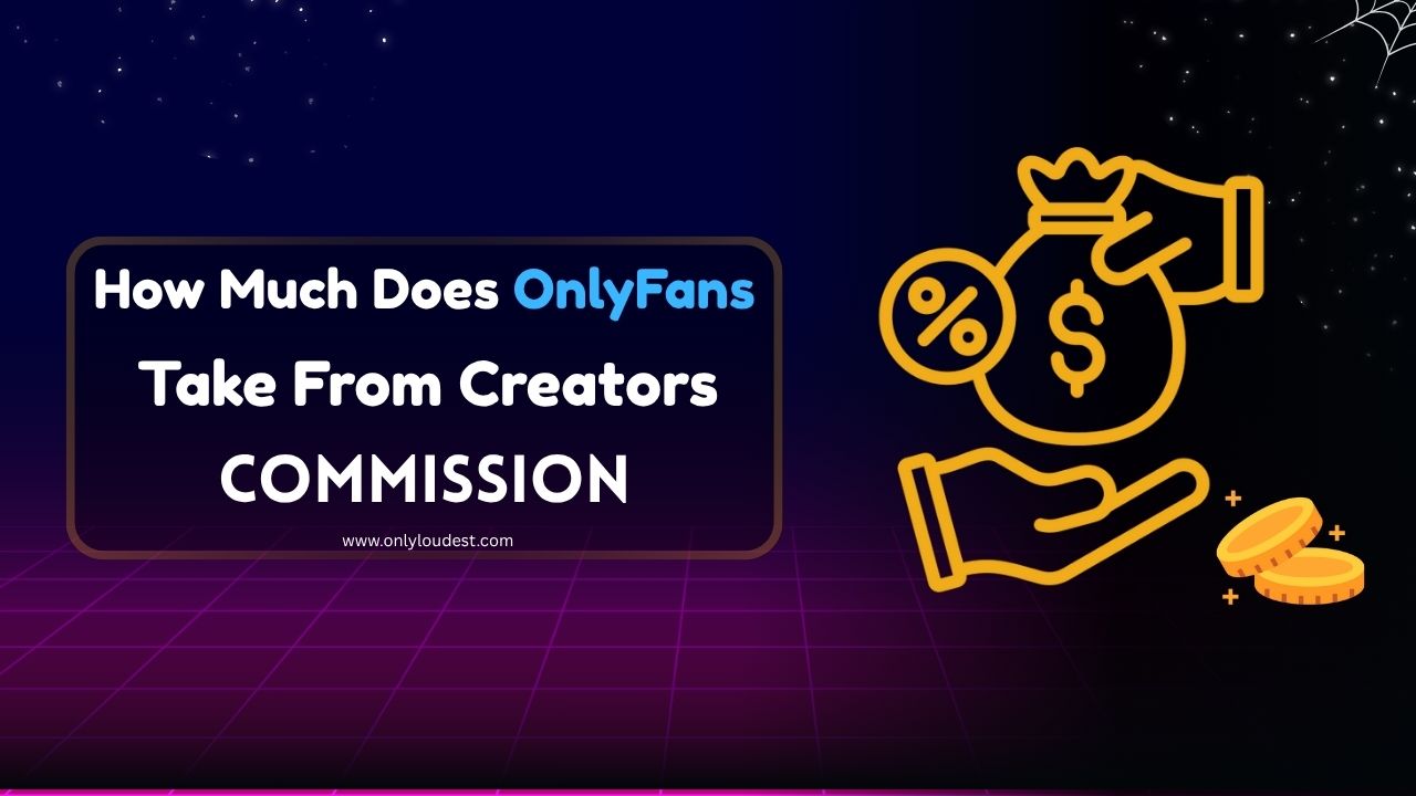 OnlyFans Take From Creators Commission