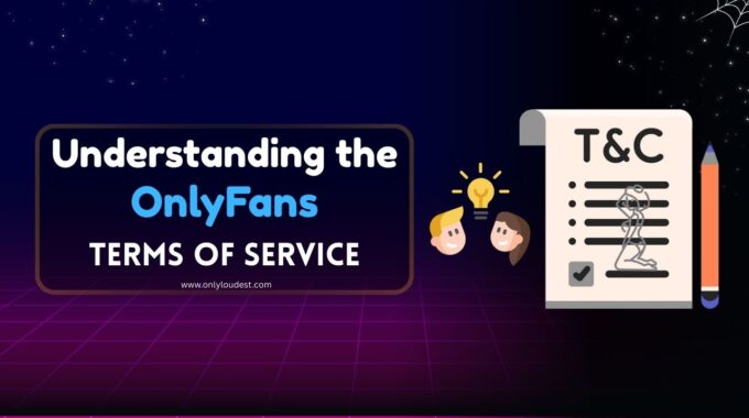 Understanding the OnlyFans Terms of Service
