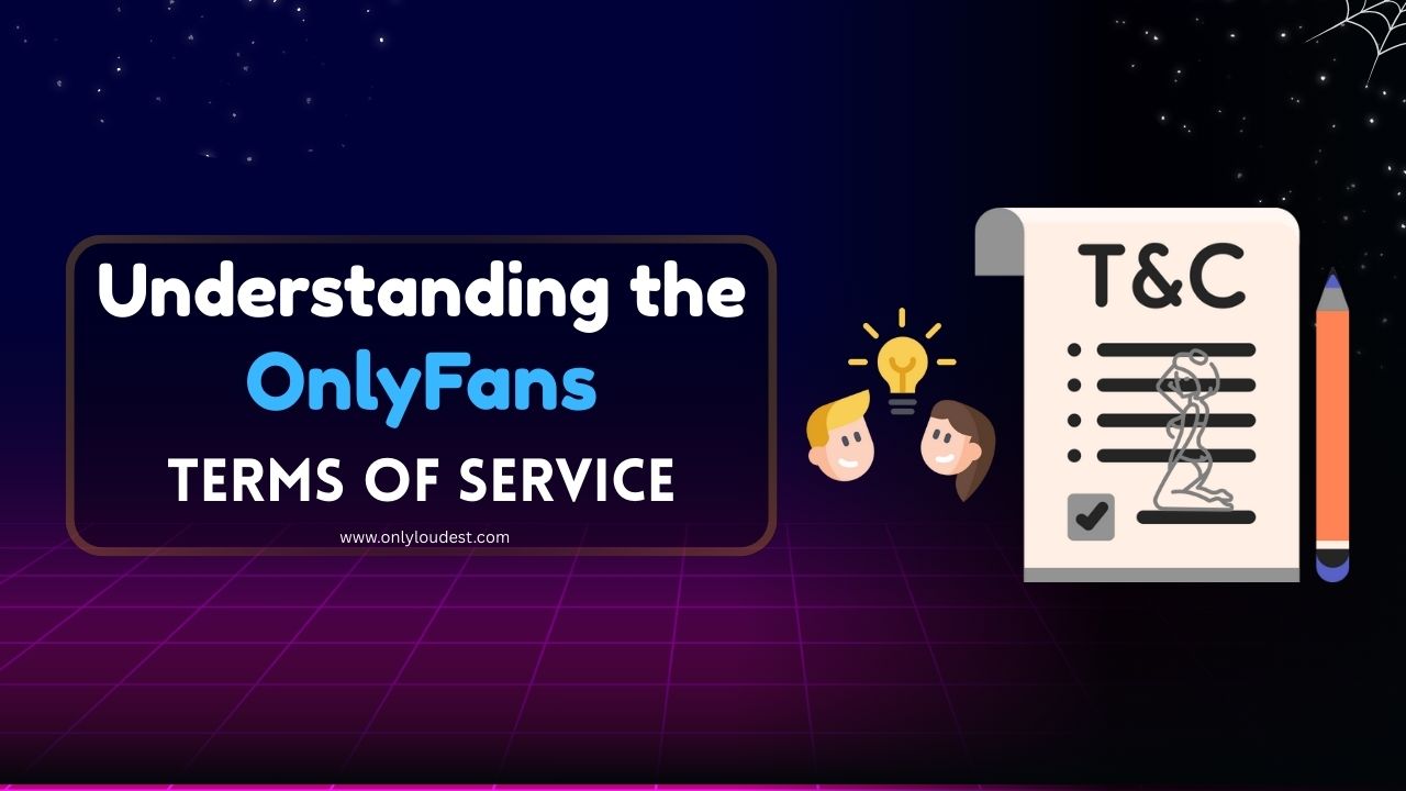Understanding the OnlyFans Terms of Service