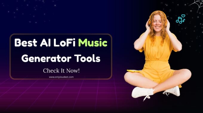 Best AI LoFi Music Generator