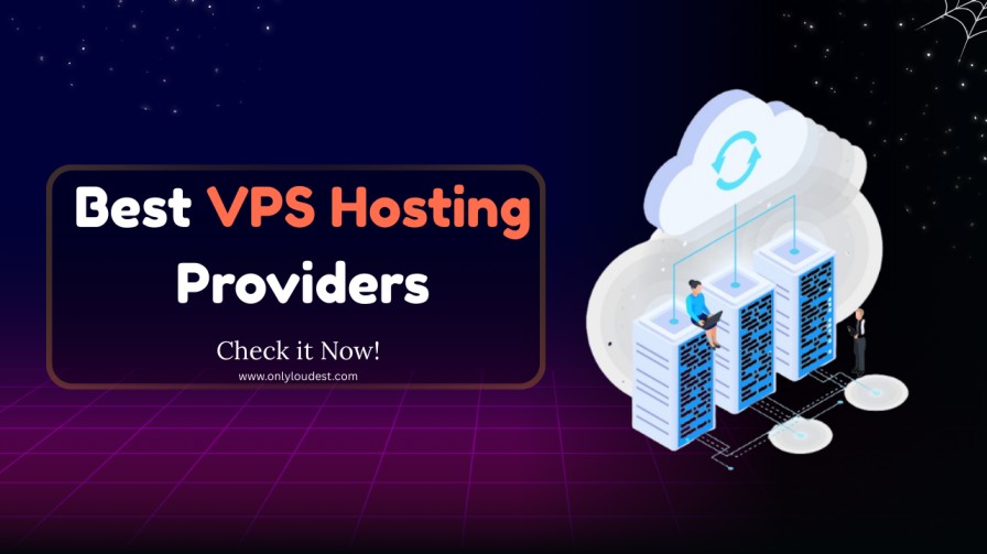 Best VPS Hosting Providers