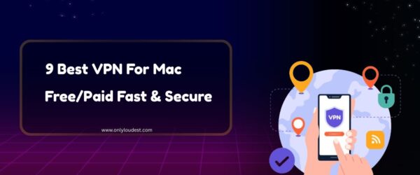 9 Best VPN For Mac