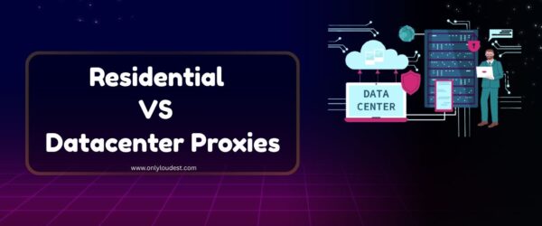 Residential Vs Datacenter Proxies