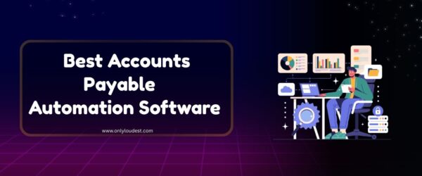 Best Accounts Payable Automation Software