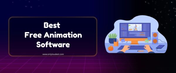 Best Free Animation Software