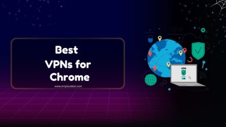 Best VPNs for Chrome