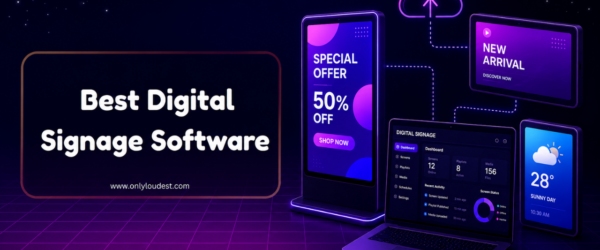 Best Digital Signage Software