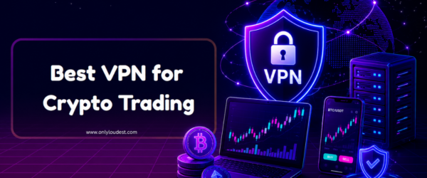 Best VPN for Crypto Trading