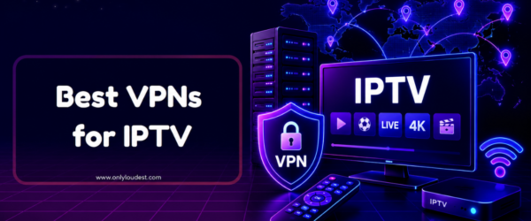 Best VPNs for IPTV