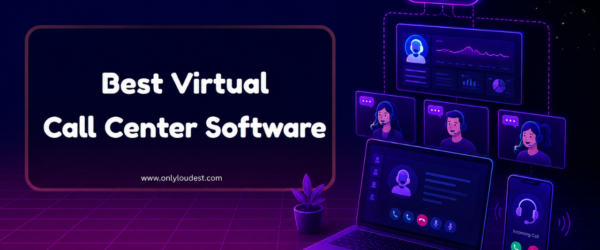 Best Virtual Call Center Software